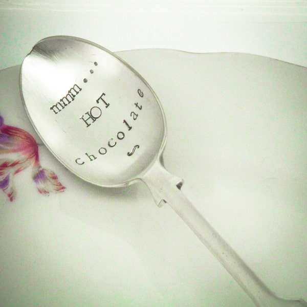 Hand Stamped Vintage Tea Spoon. 'mmm... HOT Chocolate'