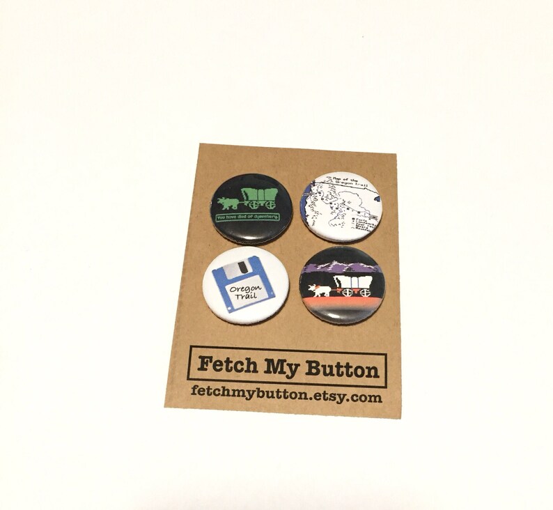 Oregon Trail Pinback buttons  set of 4  You have died of image 2