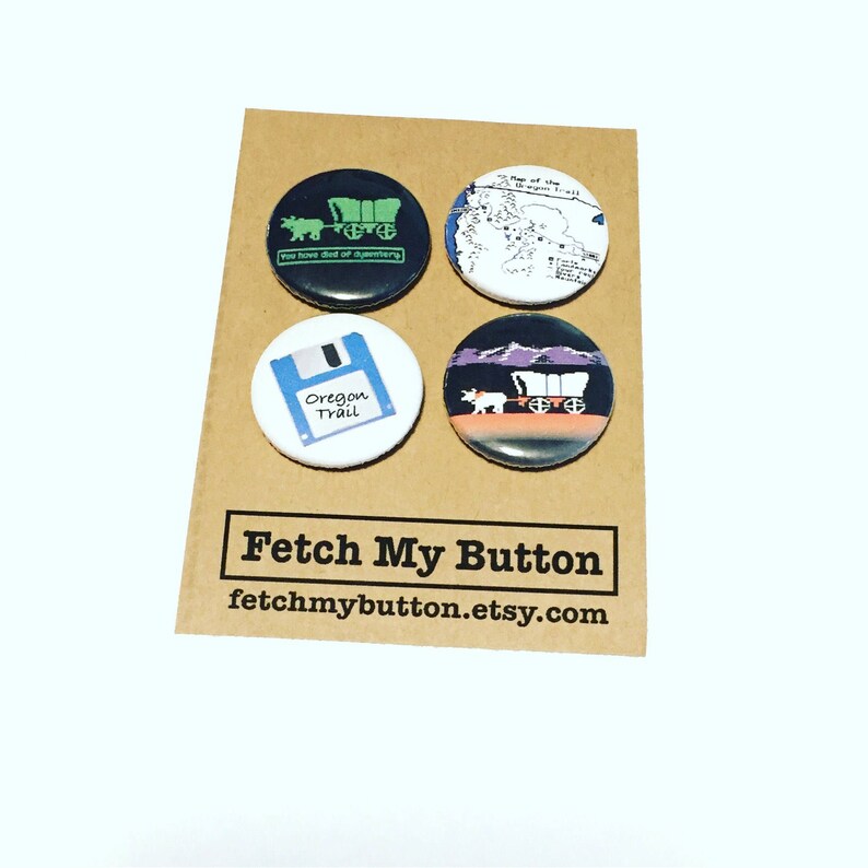 Oregon Trail Pinback buttons  set of 4  You have died of image 4