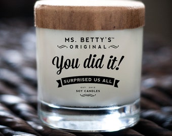 You Did It! Surprised Us All - Scented Soy Candle