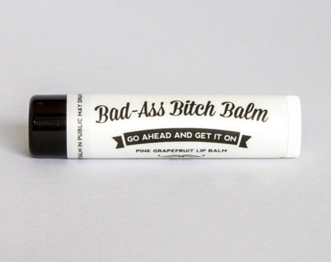 Featured listing image: Bad-Ass Bitch Balm, Go Ahead and Get It On - All Natural and Organic Lip Balm