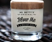 Blow Me, A Big Fat Kiss - Scented Soy Candle