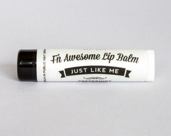 F'n Awesome, Just Like Me All Natural and Organic Lip Balm