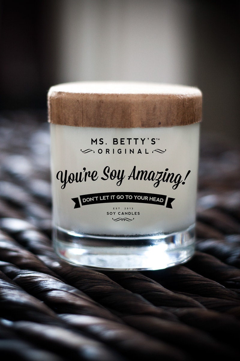 You're Soy Amazing, Don't Let It Go To Your Head - Scented So…