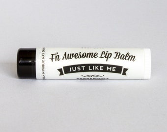 F'N Awesome Lip Balm - All Natural and Organic Lip Balm