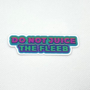 Autocollant Do Not Juice The Fleeb découpé, autocollants en vinyle imperméables et résistants aux UV, collaboration Angel Cyborg x Chubcats