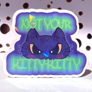 Pas votre Kitty-Kitty ! Autocollant de chat - Autocollant découpé en vinyle résistant à l’eau, autocollant de motivation