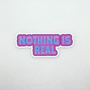 Autocollant prédécoupé Nothing Is Real, autocollants en vinyle imperméables et résistants aux UV, collaboration Angel Cyborg x Chubcats