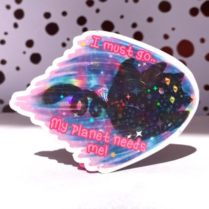 Je dois y aller - Ma planète a besoin de moi ! Sticker chat - Sticker vinyle résistant à l'eau, stickers motivants