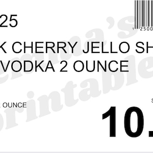 May include: A white label with the text "BLACK CHERRY JELLO SHOT WITH VODKA 2 OUNCE". The label also includes a barcode, the price per ounce, and the sell price of £10.31.