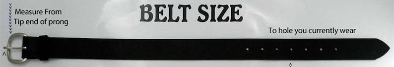May include: A black leather belt with a silver buckle and five belt holes. The text "BELT SIZE" is printed above the belt. The text "To hole you currently wear" is printed below the belt.