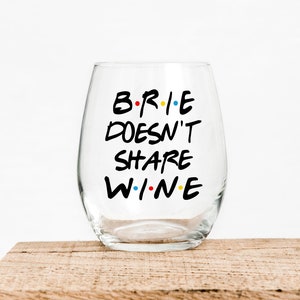 Doesn&#39;t Share Wine - Gift For Friend - Funny Wine - Wine Glass - Wine Lover - Friends Wine Glass - Friends Gift