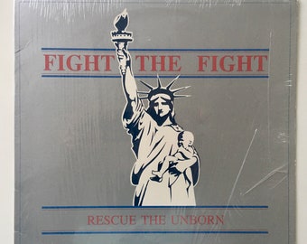 Fight The Fight (Rescue The Unborn) LP Vinyl Record Album,  Live Oak Records - 7-01-600435-X , 1985, Original Pressing