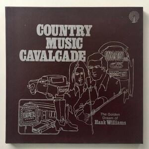 Hank Williams - Country Music Cavalcade - The Golden Dream of Hank Williams 3 LP Vinyl Record Album, Candlelite Music 1976 Original Pressing