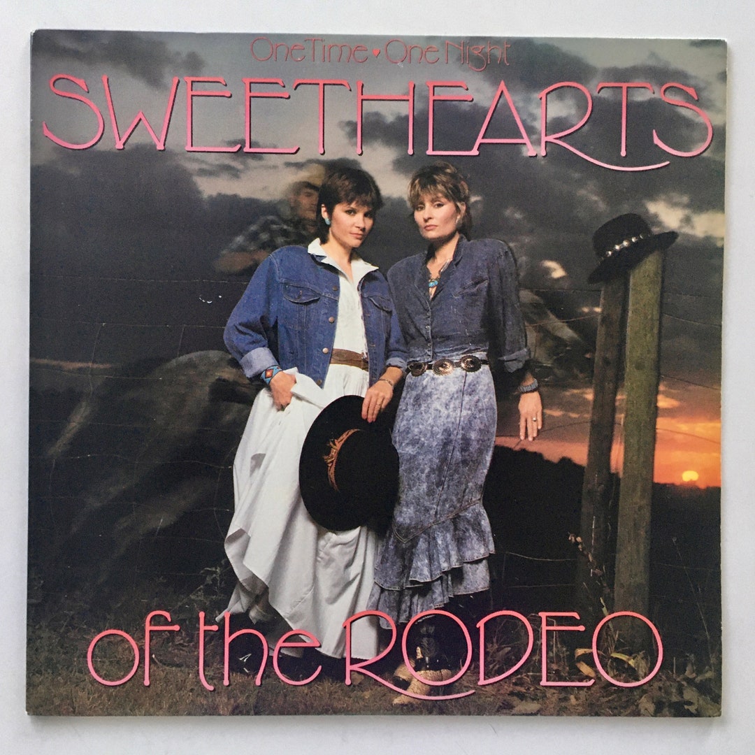 Sweethearts of the Rodeo - One Time, One Night LP Vinyl Record Album ...
