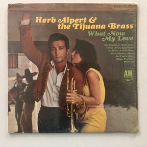 Herb Alpert and The Tijuana Brass - What Now My Love LP Vinyl Record Album, A&M Records - SP 4114, 1966, Original Pressing