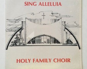 Holy Family Choir - Sing Alleluia LP Vinyl Record Album, Dove Enterprises, 1983 Original Private Pressing