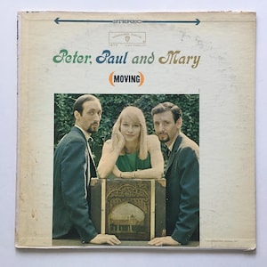 Peter, Paul And Mary - (Moving) LP Vinyl Record Album, Warner Bros. Records - WS 1476, 1963, Original Pressing