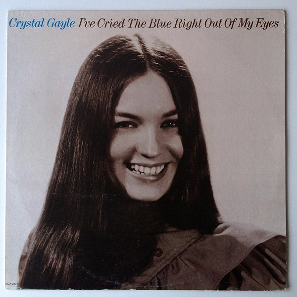 Crystal Gayle - I’ve Cried the Blue Right Out of My Eyes LP Vinyl Record Album, MCA Records-MCA 2334, Folk, Country, 1978, Original Pressing