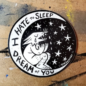 Odio dormir, sueño contigo - Pegatina circular