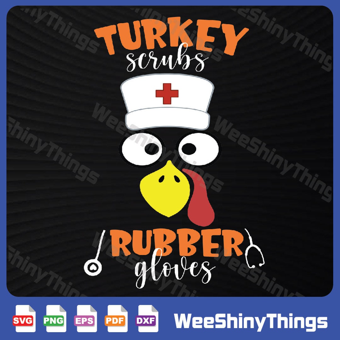 Turkey Scrubs SVG Files for Cricut Nurse Svg Turkey Svg - Etsy