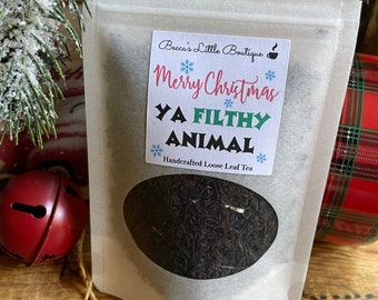 Merry Christmas Ya Filthy Animal Tea | Holiday gift idea, Stocking Stuffer
