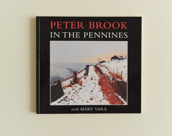 Vintage Signed Book - Peter Brook in the Pennines by Mary Sara 1995