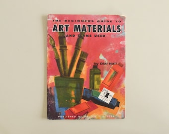 Vintage The Beginner's Guide to Art Materials Book by Dixi Hall