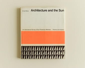 Vintage Book - Architecture and the Sun by Ernst Danz 1967