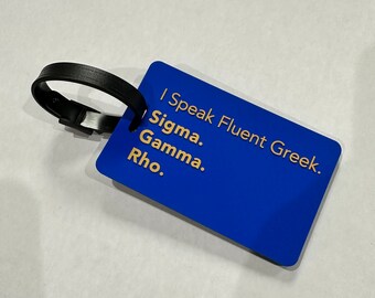 Sigma Gamma Rho I speak fluent Greek tag