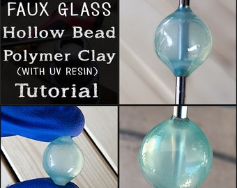 Faux Glass Hollow Polymer Clay Bead Tutorial (With Resin) | PDF Download | Imitating Glass | Liquid Clay Technique (ADVANCED)