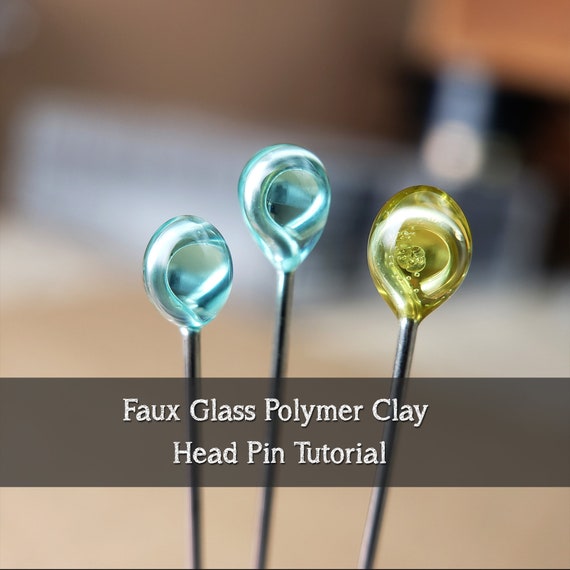 Faux Glass Polymer Clay Head Pin Tutorial PDF Download Etsy