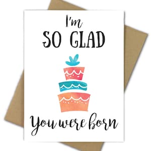 Geburtstagskarte | Geburtstag | Geburtstag | Freund | Süße Geburtstagskarte | Aquarell | Abbildung | Geburtstagskuchen | So froh, dass Sie geboren wurden
