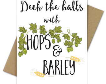 Christmas Card - Deck the Halls with Hops and Barley | Beer | Craft Beer | Homebrew | Homebrewing | Home Brew | Drink | IPA | Funny | Pun