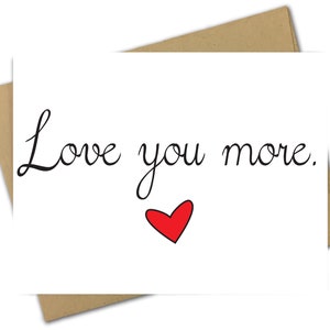 Greeting Card | Love | Anniversary | Valentine&#39;s Day | Sweet | Girlfriend | Boyfriend | Valentine | Wife | Husband | Script | Love You More