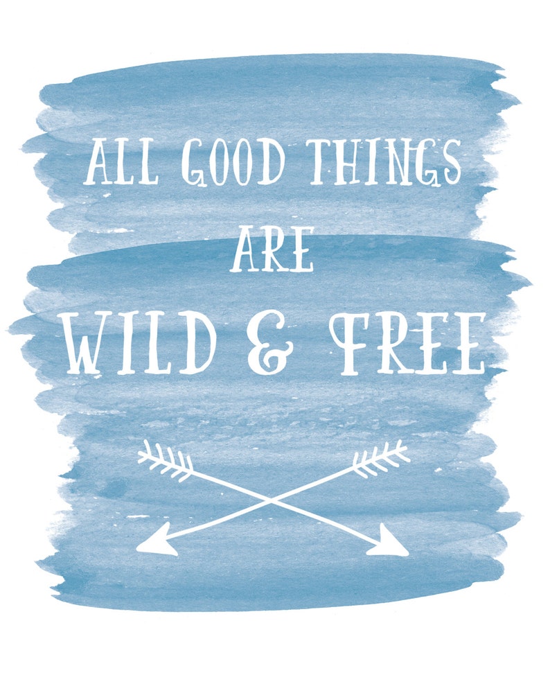 Art Print 8x10 Wall Art Housewarming Gift Adventure Quote Outdoor Watercolor All Good Things Are Wild and Free Thoreau image 2