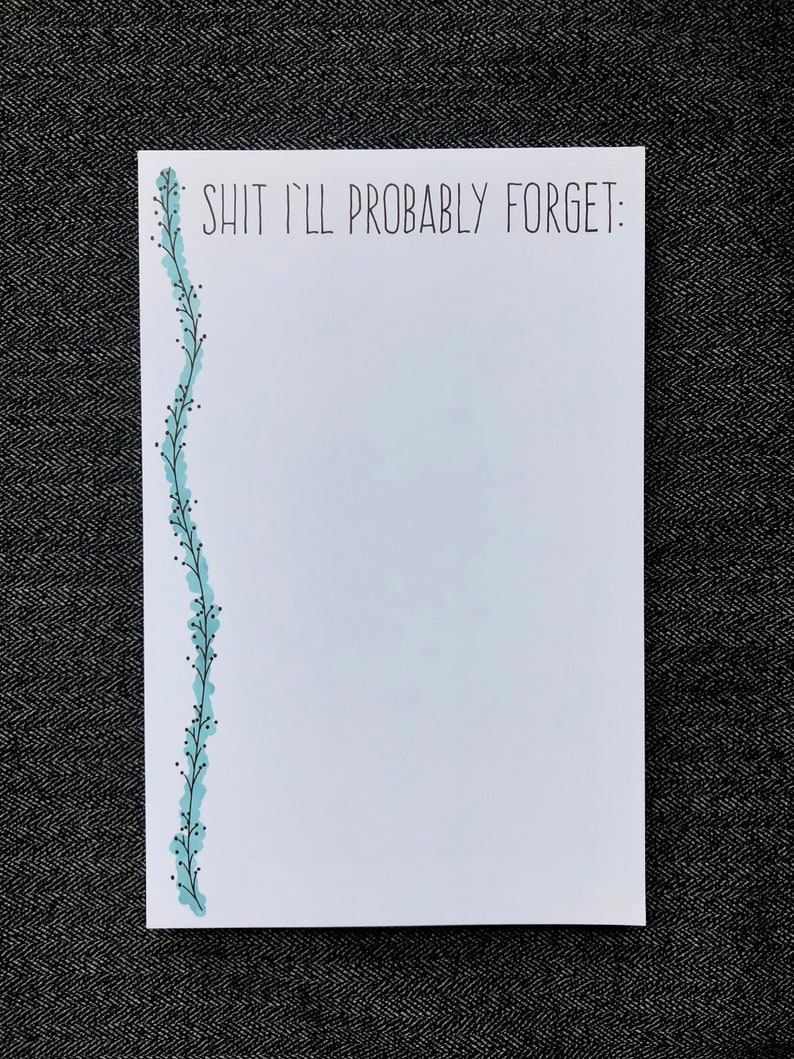 Notepad Funny Notepad Gift Funny Gift Humor Birthday Gift Gift for Her Gift for Him Forgetful Note I'll Probably Forget image 1