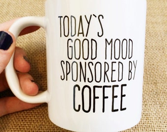 Mug | Coffee Mug | Funny Coffee Mug | Funny | Morning Person | Antisocial | Gift | Coffee | Humor | Todays Good Mood Sponsored By Coffee