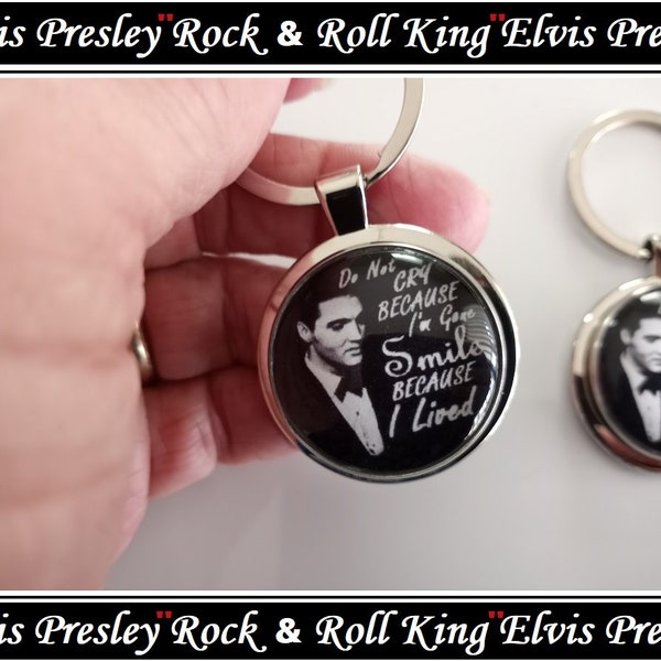 Elvis Presley Key Chain Do Not Cry Because I'm Gone Smile Because I Lived Incased In Glass Elvis Key Ring Elvis Presley King Of Rock & Roll