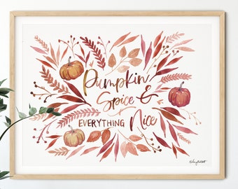 Pumpkin Spice and Everything Nice, Fall Kitchen Wall Art, Fall Art Print, Pumpkin Spice Wall Art, Autumn Decor, Floral Pumpkin Watercolor