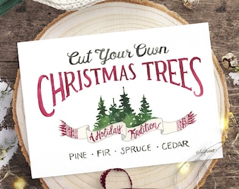 Cut Your Own Christmas Trees, Watercolor Painting, Seasonal Decor, Christmas Tree Wall Art, Holiday Decor, Christmas Sign, Christmas Art