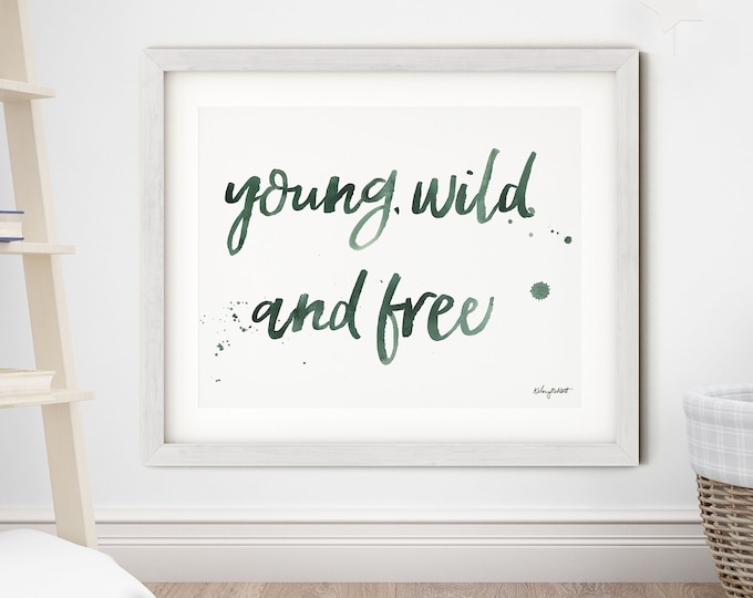 Young Wild & Free Printable, Quote Prints, Kids Room Decor, Playroom Wall Art, Printable Quotes, Quotes, Watercolor Painting Kids room Print