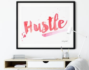 Hustle, printable, instant motivation, digital inspiration, office decor, watercolor painting, Typography Hustle Decor, Motivational sign