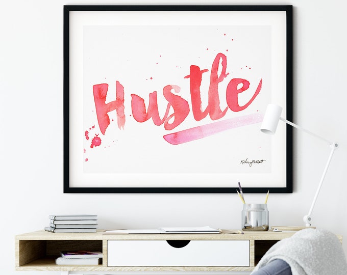 Hustle, printable, instant motivation, digital inspiration, office decor, watercolor painting, Typography Hustle Decor, Motivational sign