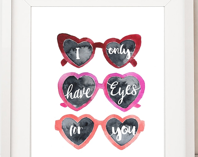 DIGITAL DOWNLOAD - I Only Have Eyes For You Printable, Heart Sunglasses, Valentines Day Printable, Valentines Decor, Watercolor Printable
