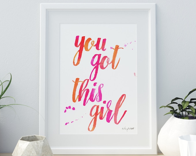 You Got This Girl, Quote Wall Art, You Got This, Inspirational Quote, Motivational Quote, Workspace Print, Office Inspirational Poster