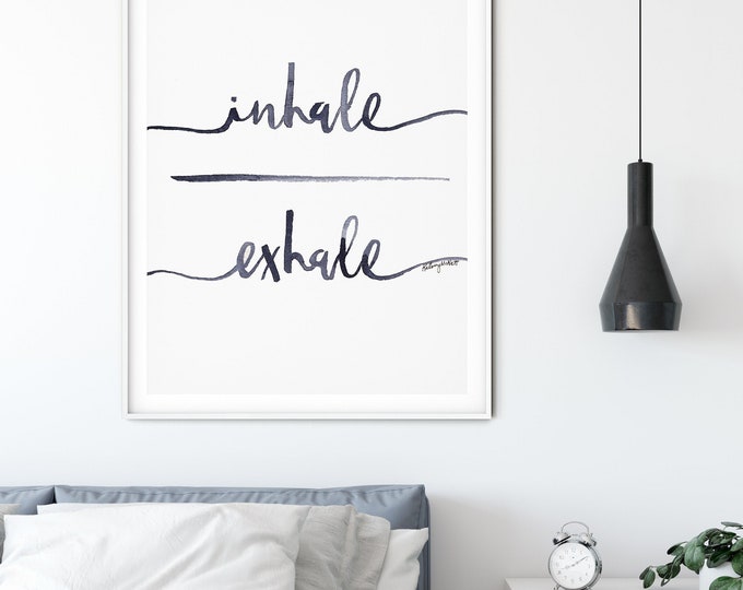 Inhale Exhale Print, Inhale Exhale Poster, Yoga Print, Bedroom Wall Art, Bedroom Decor, Minimal Quote, Printable, Watercolor Painting