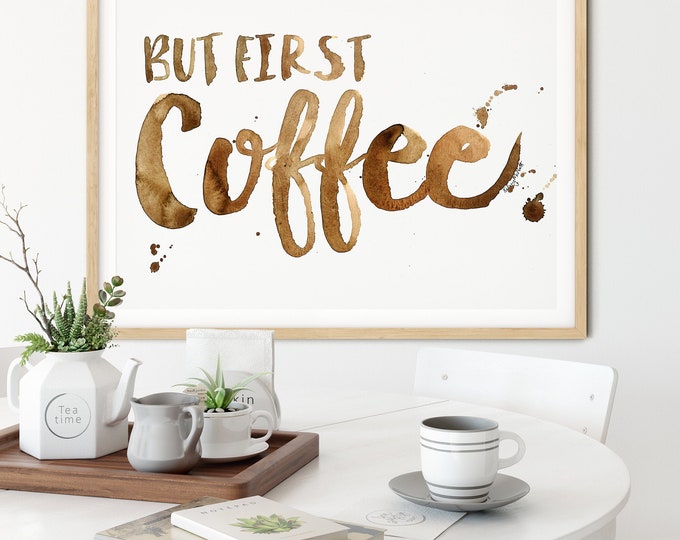 But First Coffee Printable Wall Decor, Instant Download Print, Printable Typographic, Office Decor, Kitchen print Watercolor Painting Coffee