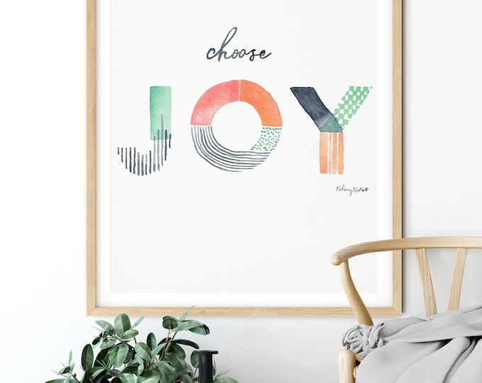 Choose Joy, Watercolor Painting Print, Home Decor, Inspirational Quote art, Motivation quote, joy wall art, encouragement gift, joy decor
