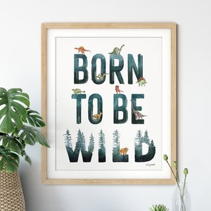 Dinosaur Wall Art, Born To Be Wild Art Print, Watercolor Painting, Dinosaur Nursery Art, Kids Room Dinosaur Decor, Boys Room Wall Decor